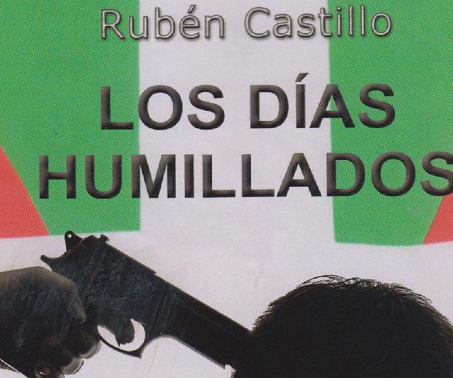 novela los dias humillados de ruben castillo gallego