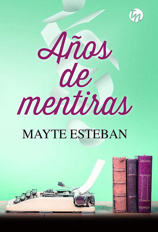 Años de mentiras de Mayte Esteban