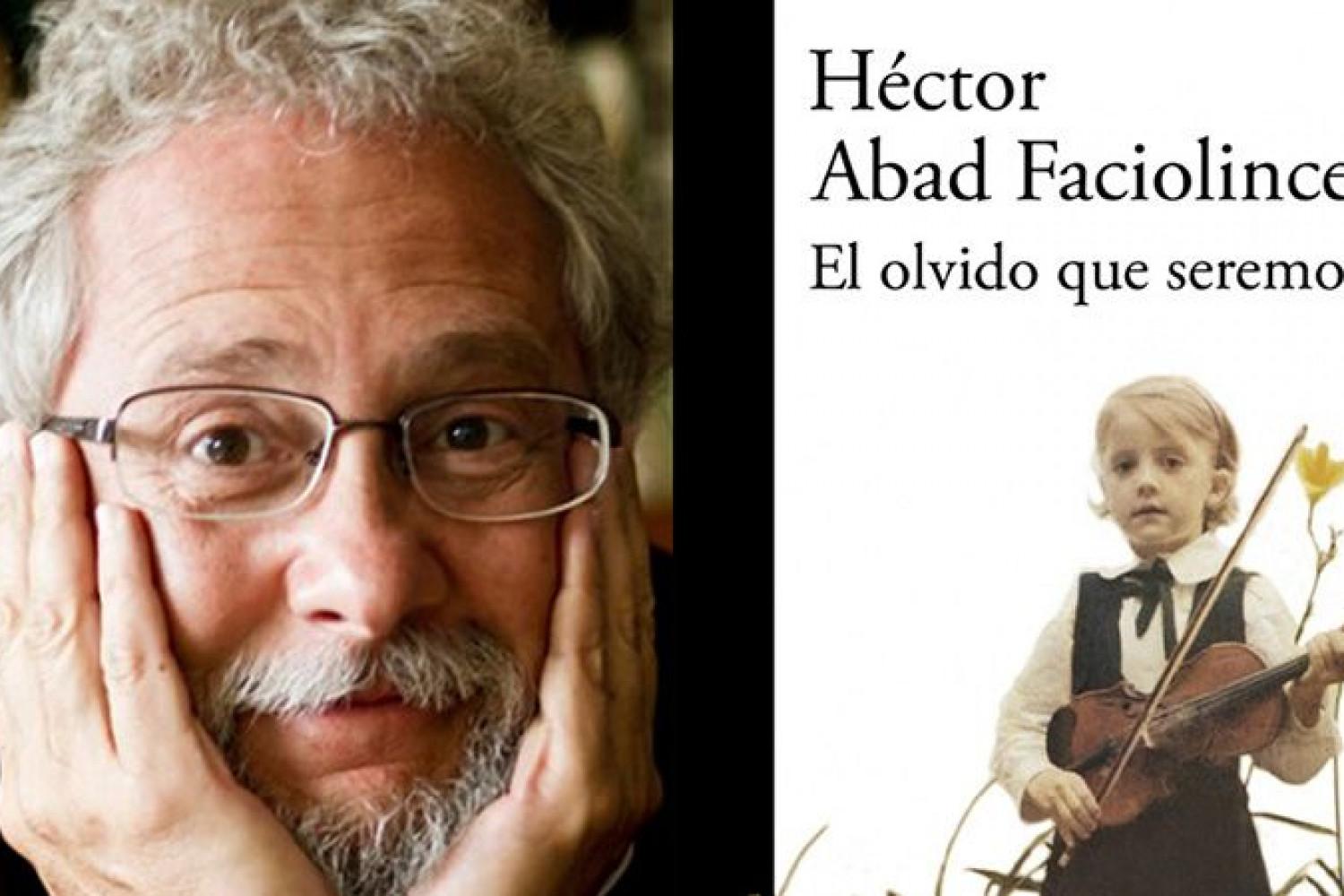 El olvido que seremos de Héctor Abad Faciolince