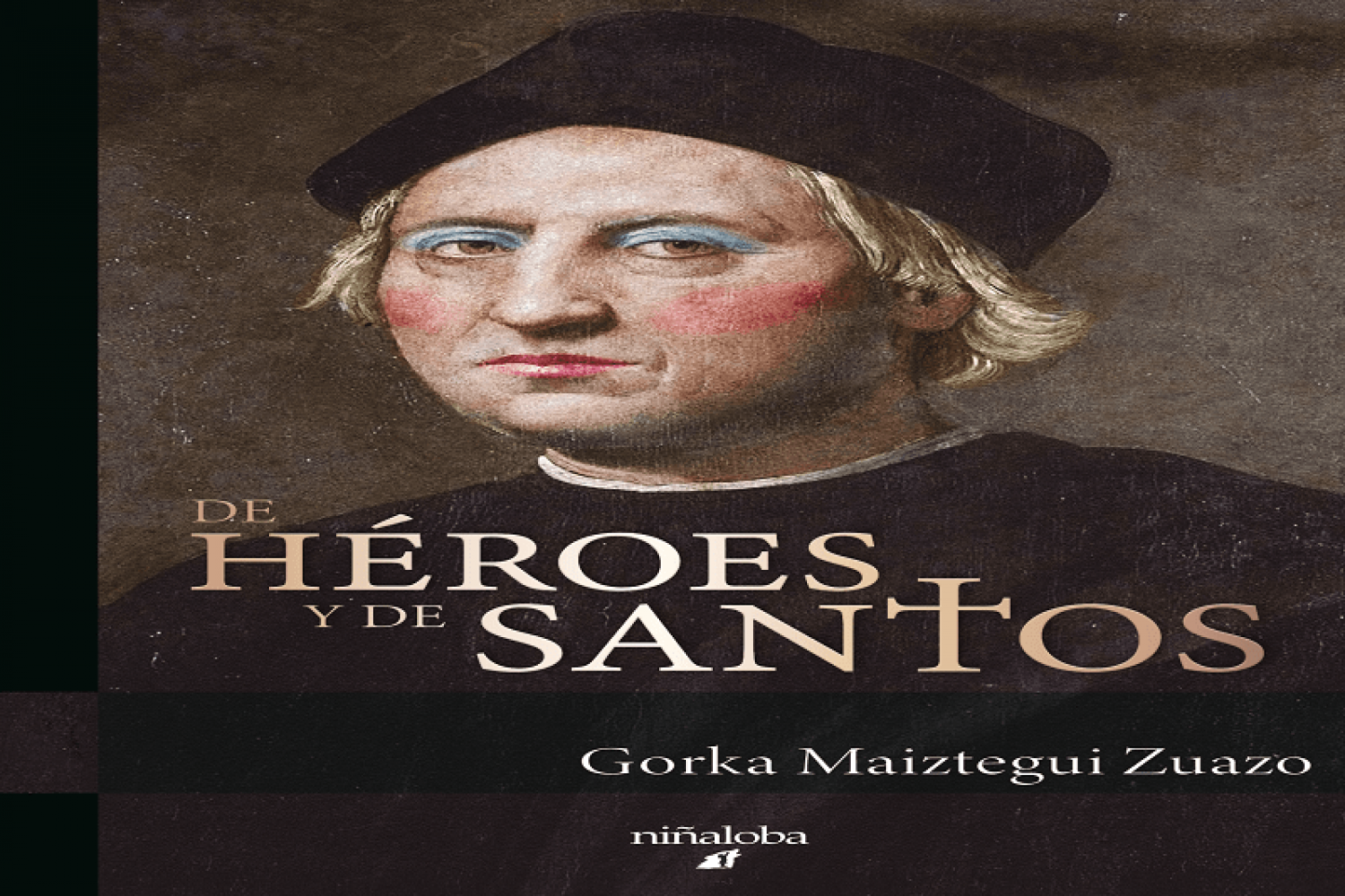 Portada de la novela De héroes y de santosPortada de la novela De héroes y de santos