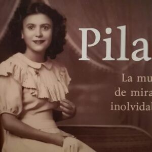 Reseña de Pilar: La mujer de mirada inolvidable
