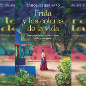 Reseña Frida y los colores de la vida